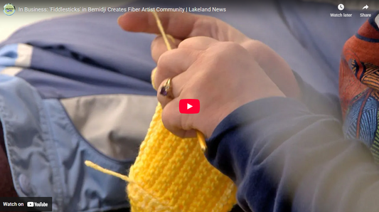Featured on Lakeland News - In Business: 'Fiddlesticks' in Bemidji Creates Fiber Artist Community